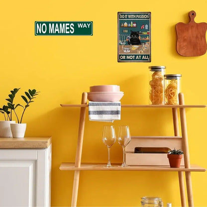 Funny Vintage Sign No Mames Way Aluminum Sign Street Sign modern Metal Sign for Home Bar Coffee Garden Indoor Ourdoor Room Decor wall Gift 4"*16"