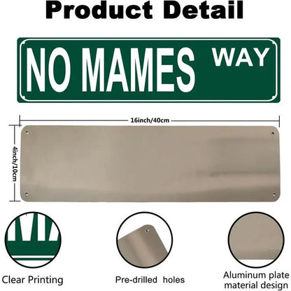 Funny Vintage Sign No Mames Way Aluminum Sign Street Sign modern Metal Sign for Home Bar Coffee Garden Indoor Ourdoor Room Decor wall Gift 4"*16"